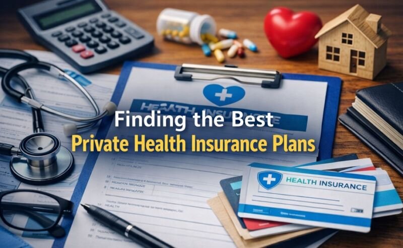 Finding the Best Private Health Insurance Plans